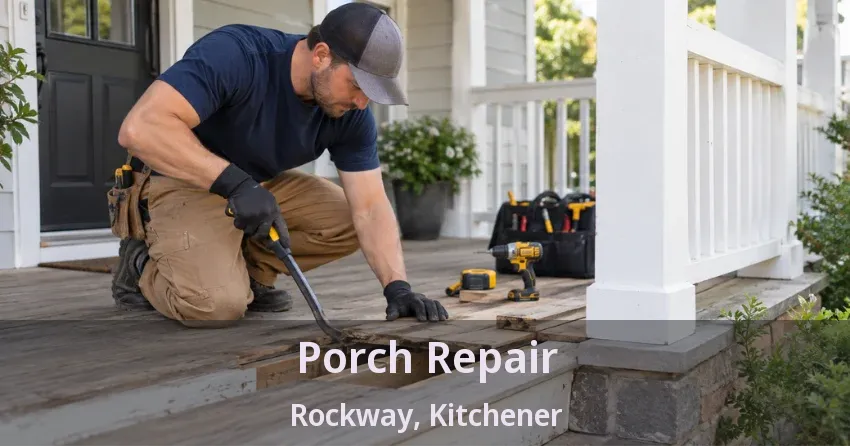 Porch Repair Rockway, Kitchener - ON