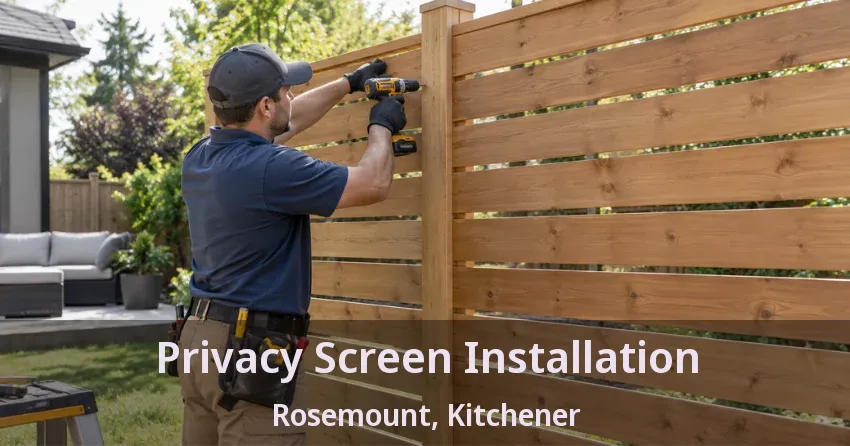 Privacy Screen Installation Rosemount, Kitchener - ON