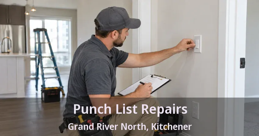 Punch List Repairs Grand River North, Kitchener - ON