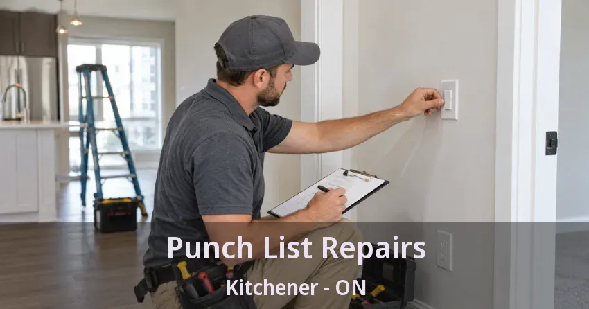Punch List Repairs Kitchener - ON