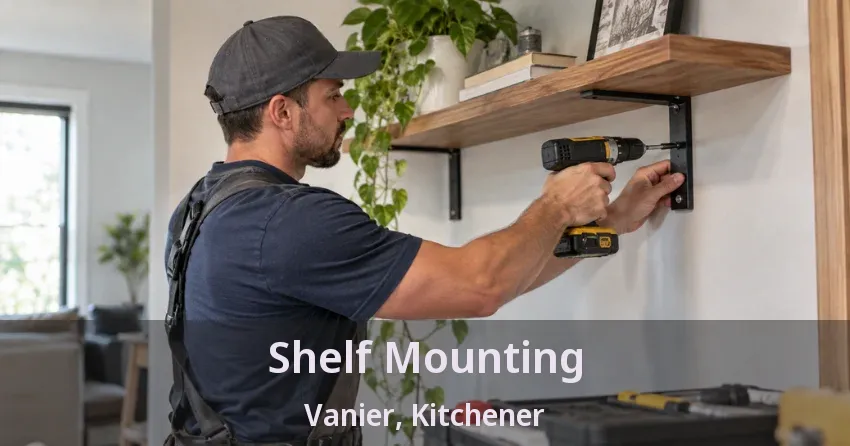 Shelf Mounting Vanier, Kitchener - ON