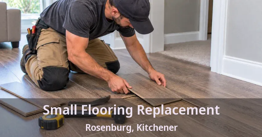 Small Flooring Replacement Rosenburg, Kitchener - ON