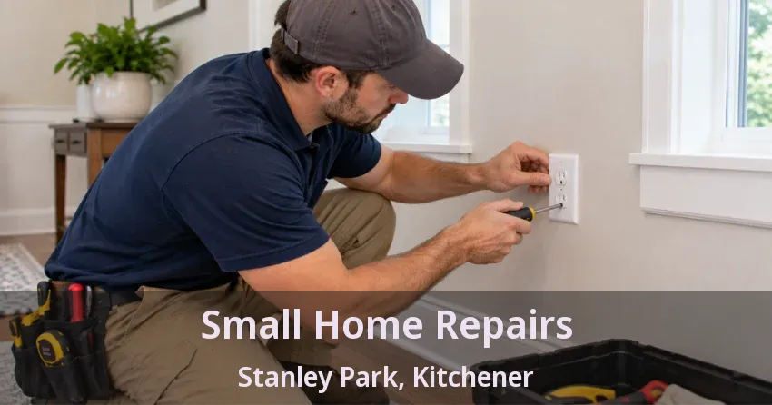 Small Home Repairs Stanley Park, Kitchener - ON