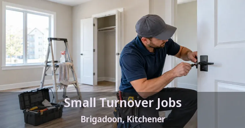Small Turnover Jobs Brigadoon, Kitchener - ON