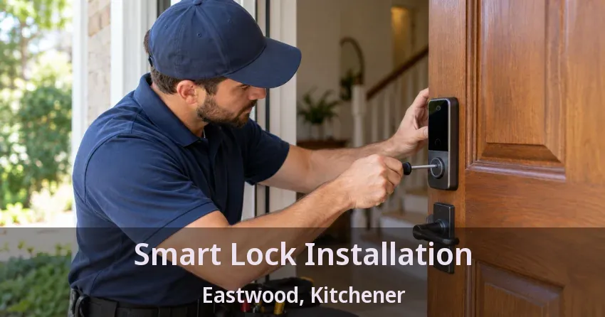 Smart Lock Installation Eastwood, Kitchener - ON