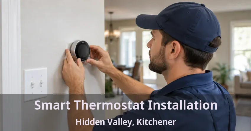 Smart Thermostat Installation Hidden Valley, Kitchener - ON