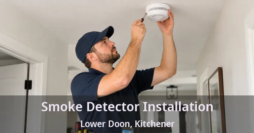Smoke Detector Installation Lower Doon, Kitchener - ON