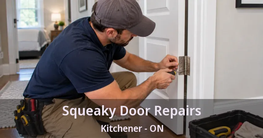 Squeaky Door Repairs Kitchener - ON