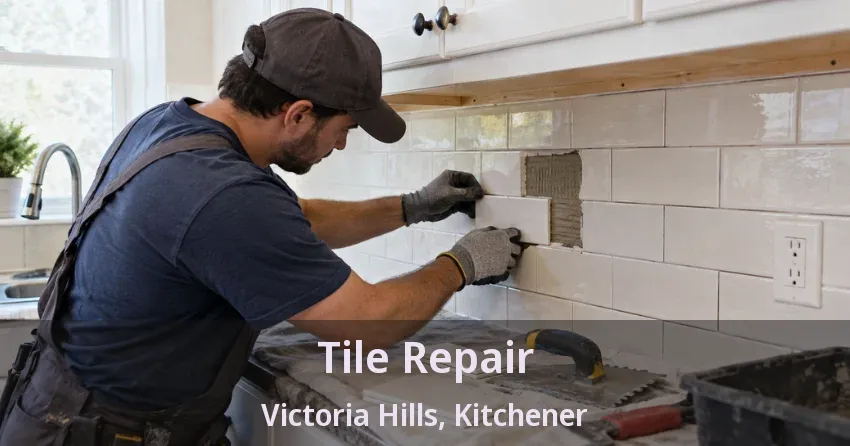 Tile Repair Victoria Hills, Kitchener - ON