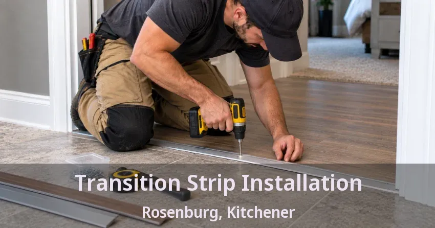 Transition Strip Installation Rosenburg, Kitchener - ON