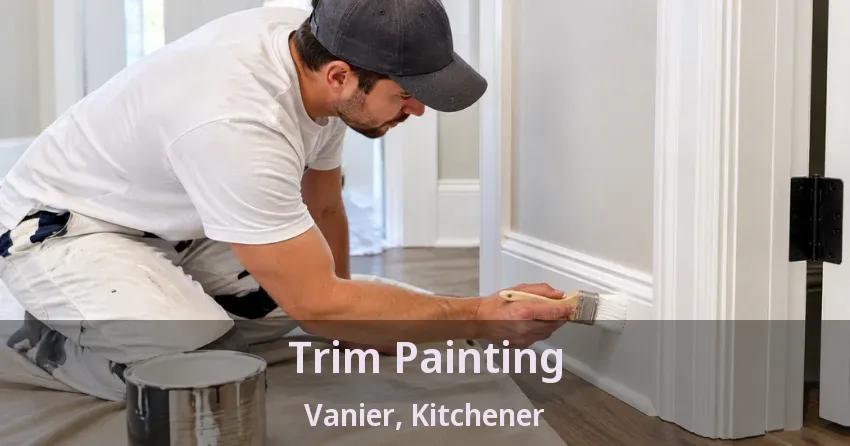 Trim Painting Vanier, Kitchener - ON