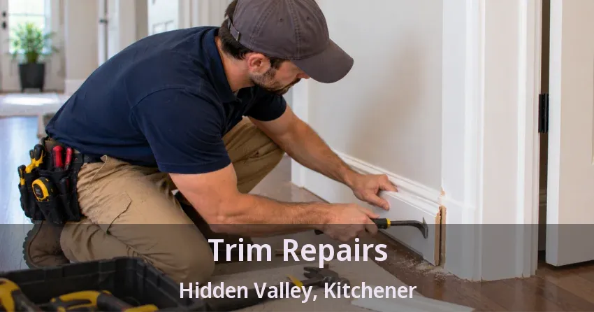 Trim Repairs Hidden Valley, Kitchener - ON