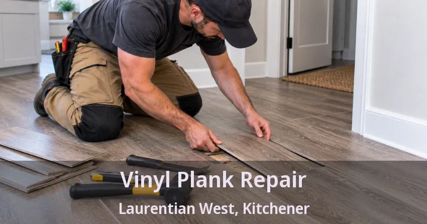 Vinyl Plank Repair Laurentian West, Kitchener - ON