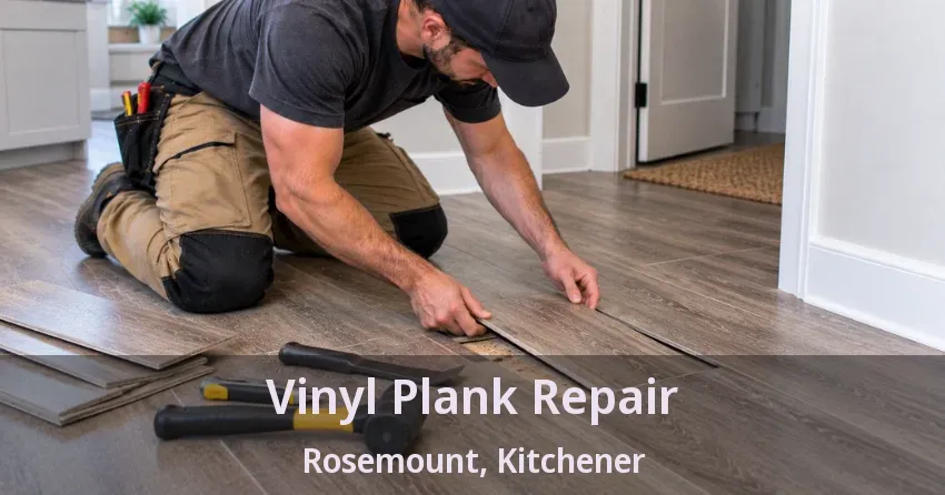 Vinyl Plank Repair Rosemount, Kitchener - ON