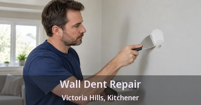 Wall Dent Repair Victoria Hills, Kitchener - ON