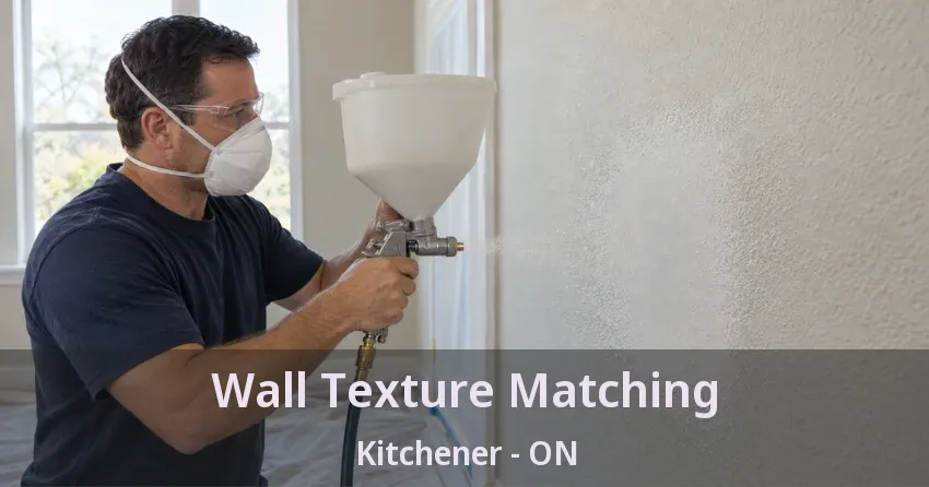 Wall Texture Matching Kitchener - ON