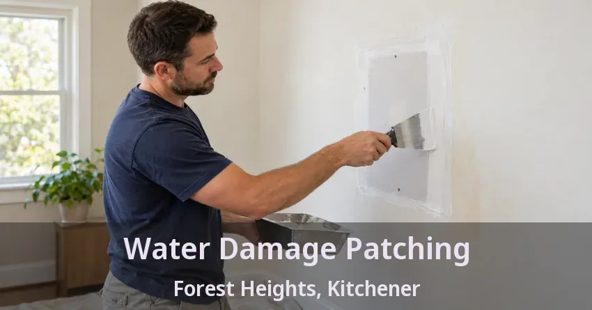 Water Damage Patching Forest Heights, Kitchener - ON