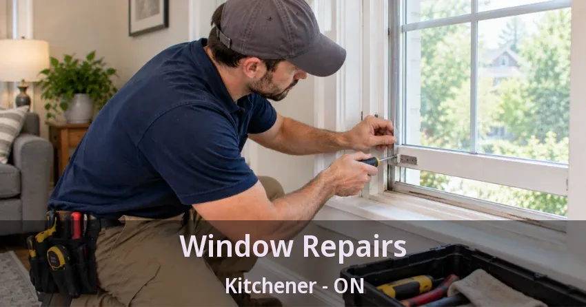 Window Repairs Kitchener - ON