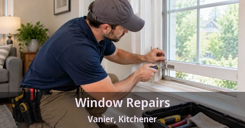 Window Repairs Vanier, Kitchener - ON
