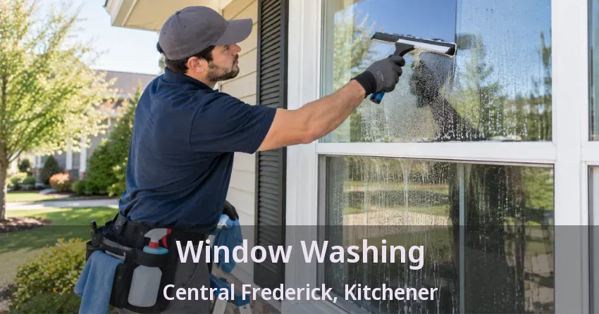 Window Washing Central Frederick, Kitchener - ON