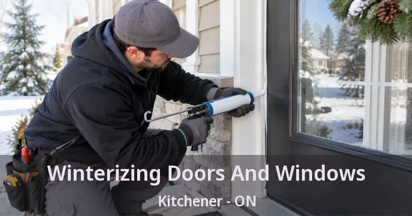 Winterizing Doors And Windows Kitchener - ON